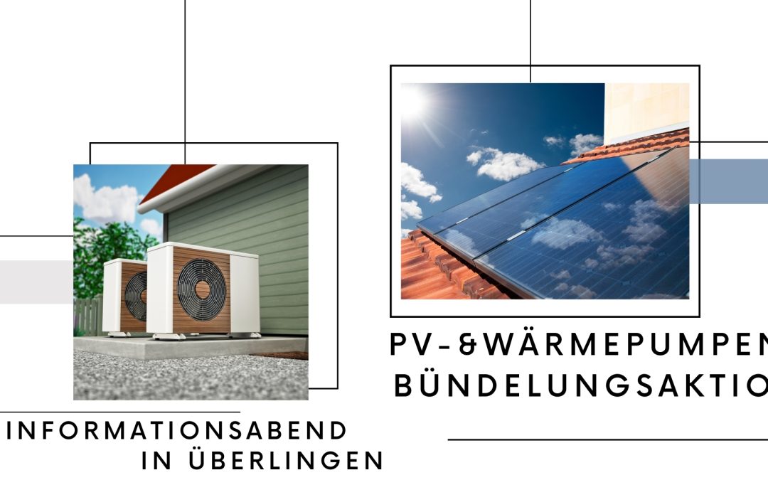 Informationsabend zur PV- & Wärmepumpen-Bündelungsaktion in Überlingen
