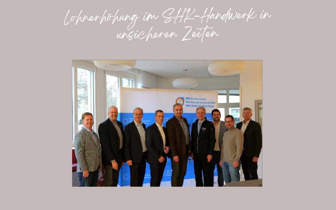 Neuer Tarifvertrag: Moderate Lohnerhöhung im SHK-Handwerk in unsicheren Zeiten